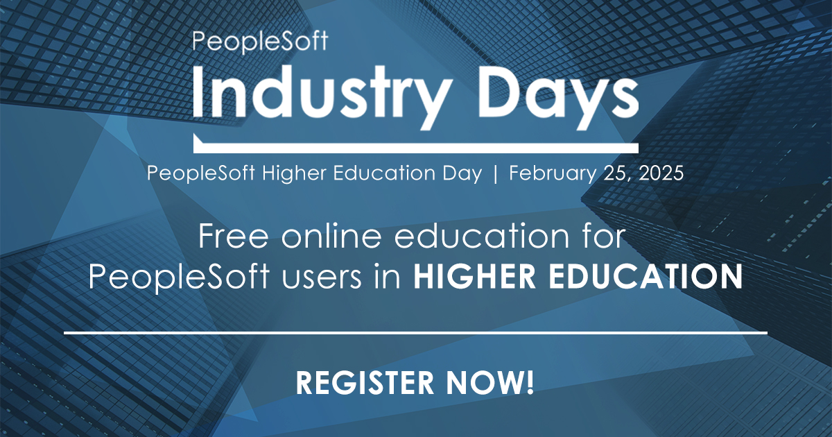 PeopleSoft Higher Education Industry Days - Feb 25, 2025